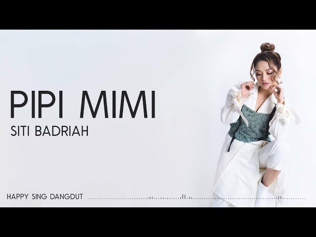 Siti Badriah - Pipi Mimi (Lirik) class=