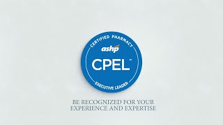 ASHP Certified Pharmacy Executive Leadership (CPEL) Credential