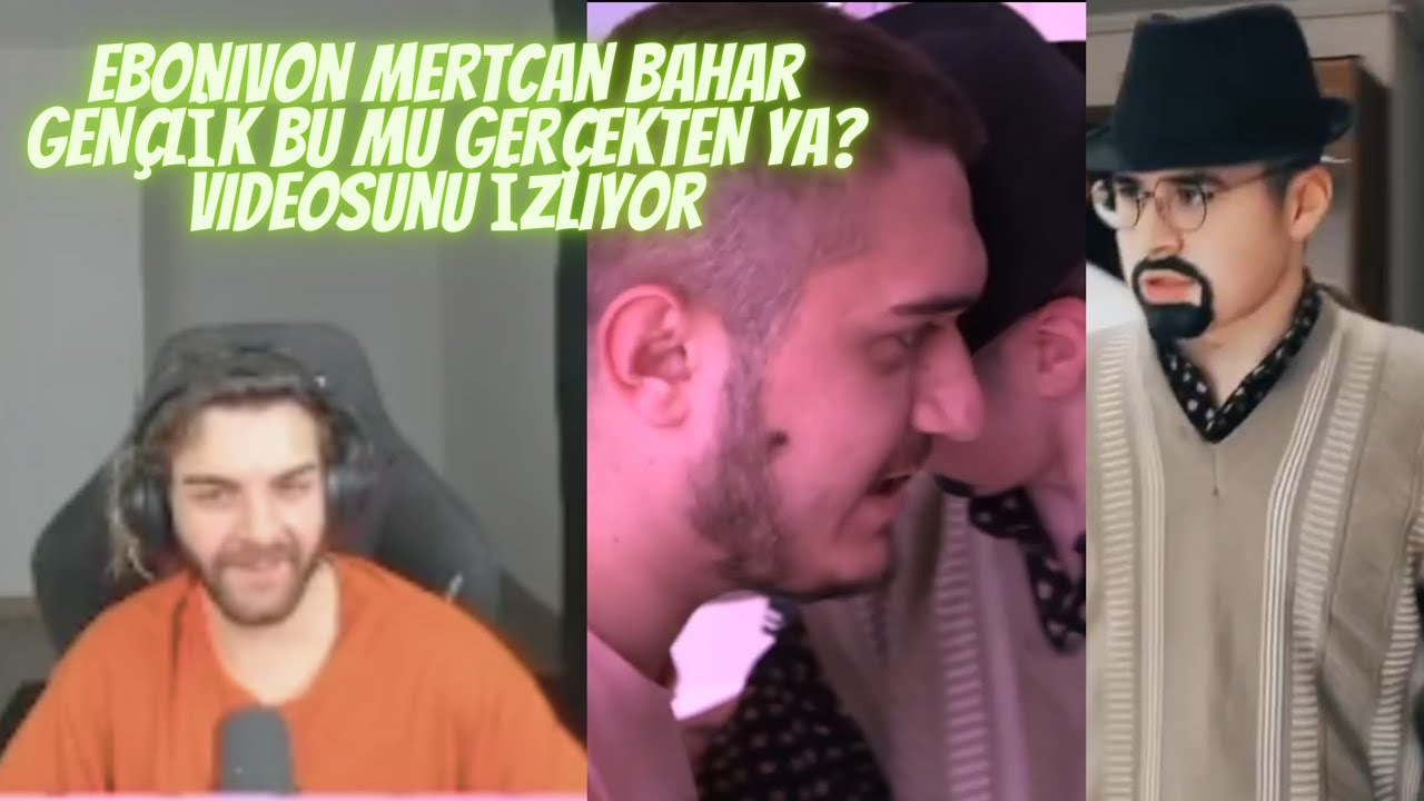Ebonivon Mertcan Bahar GENÇLİK BU MU GERÇEKTEN YA Videosunu İzliyor