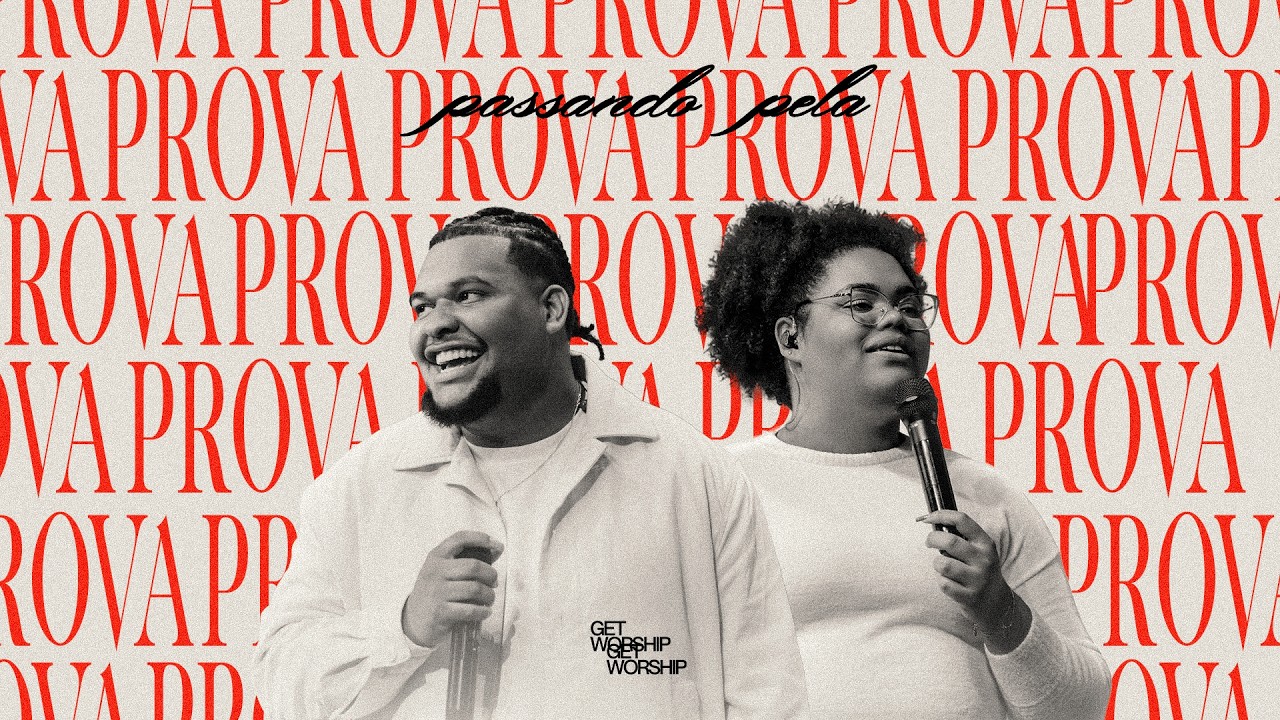 Passando Pela Prova | Get Worship (Clipe Oficial)