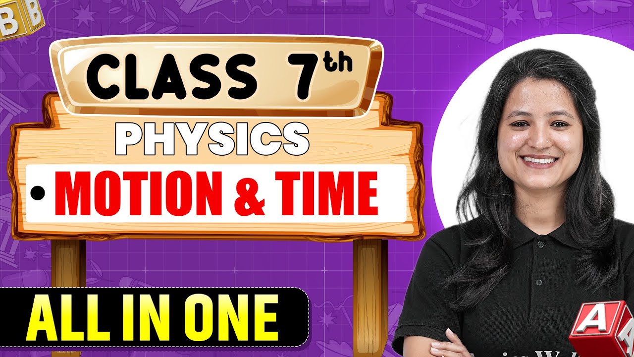 Motion and Time in 1 Shot | Physics | All in One | Class 7th Complete ...