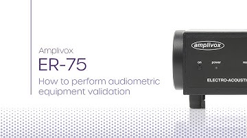 ER-75 | How to perform audiometric equipment validation