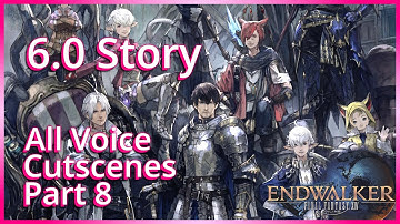 『FFXIV』Endwalker 6.0 Story All Voice Cutscenes Part 8