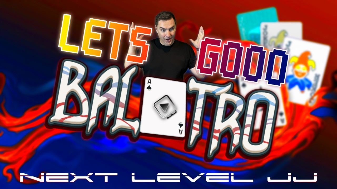 Thumbnail for LETS GOOO Balatro!