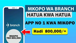 BRANCH mkopo kwa njia ya simu, mikopo ya haraka bila riba, BRANCH LOAN APP BRANCH mkopo kwa njia ya simu, mikopo ya haraka bila riba, BRANCH LOAN APP