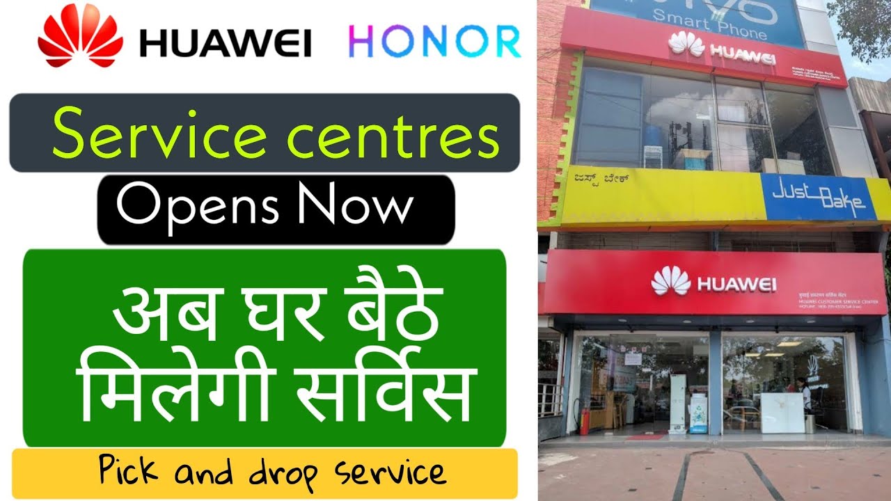 Huawei/Honor all sevice centre opens with New facility. Pick and drop service by honor. Kaise milegi