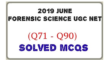 2019 June Forensic science ugc net | solved MCQs | Q21 - 40