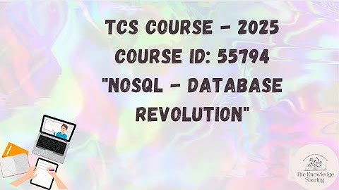TCS Mandatory Course - NoSQL - Database Revolution - course ID: 55794 - Questions with Answers