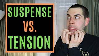 Suspense vs Tension (Writing Advice)