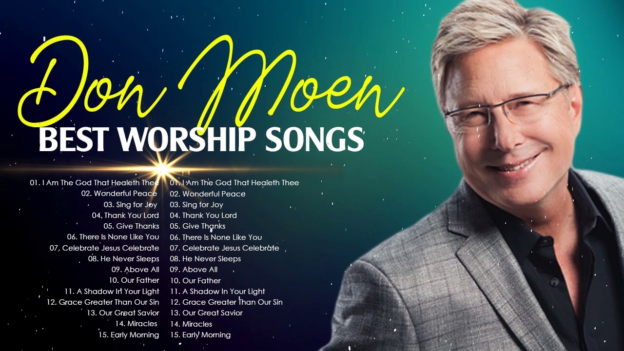 Top Worship Songs Of Don Moen 2022 – DON MOEN TOP 22 MOST PLAYED SONGS ...