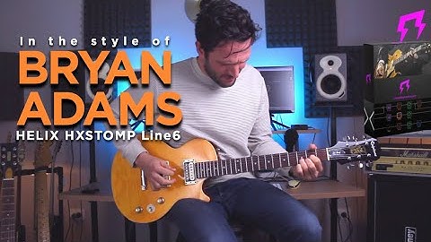 Bryan Adams HELIX HX STOMP Guitar presets Line 6 devices | Liveplayrock #bryanadams #line6 #tones