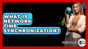 What Is Network Time Synchronization? - Physics Frontier
