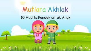 Mutiara Akhlak | 10 Hadist Pendek untuk Anak