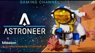 Astroneer Mission:Activate gateway chamber at Planet Calidor by Gaming Channels 6 views 3 months ago 4 minutes, 4 seconds