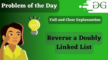 Reverse a Doubly Linked List || GeeksForGeeks || gfg potd - 18 Nov || Linked list