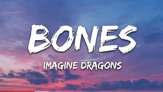 BONES -Imegin dragons- (Lyrics)