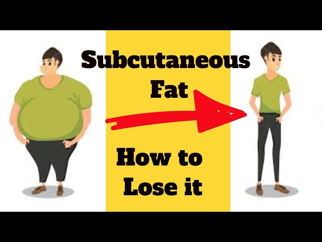 Subcutaneous fat burning