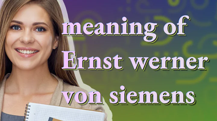 Ernst werner von siemens | meaning of Ernst werner...
