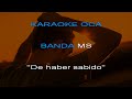 Karaoke Banda MS   De haber sabido