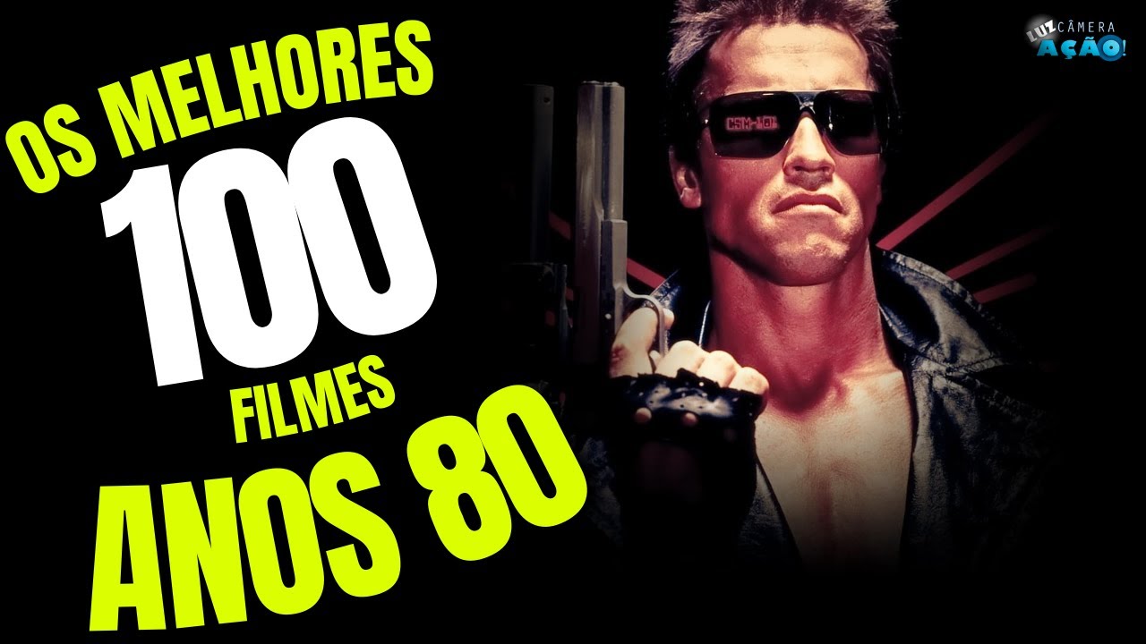OS 100 MELHORES FILMES DOS ANOS 80