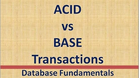 ACID vs BASE Transactions - Let