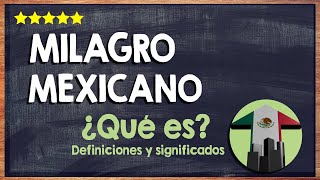 🙏 ¿Qué es el Milagro mexicano? - Conoce el Desarrollo Estabilizador o Milagro Mexicano 🙏