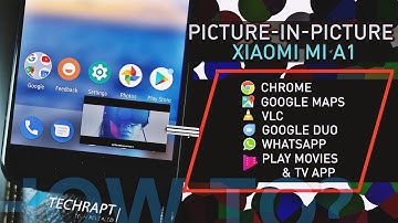 Xiaomi Mi A1 | Picture-in-Picture [PIP] mode on Official Stable Android Oreo 8.0.0