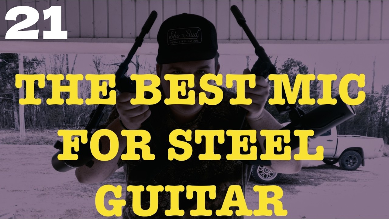ONLY USE THIS MIC!!!!                                       Adventures of Pedal Steel Episode 21