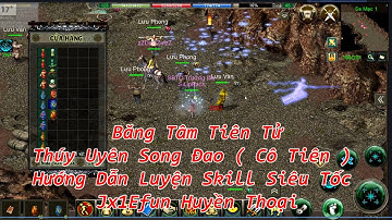 Thúy Uyên Song Đao Bí Kíp Luyện Skill Siêu Nhanh ( Băng Tâm Tiên Tử )  ✅  Jx1Efun Huyền Thoại