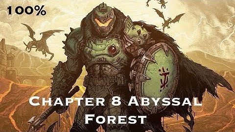 DOOM: The Dark Ages – Chapter 8: Abyssal Forest | Full Walkthrough | All Secrets & Collectibles