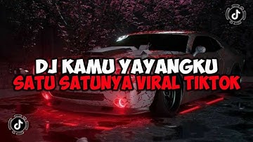 DJ KAMU YAYANGKU SATU SATUNYA || DJ COD X MIMI PIPI X CALMA JEDAG JEDUG MENGKANE VIRAL TIKTOK