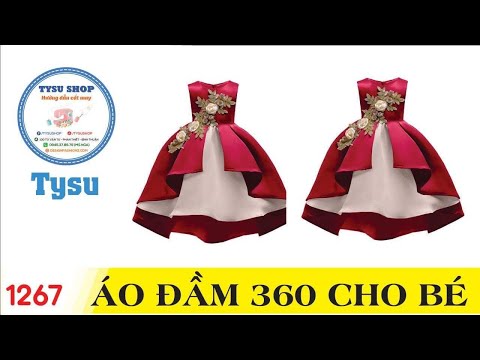 Hướng dẫn cắt may TysuShop số 1267: Áo Đầm 360 Cho Bé