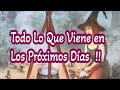 🎀Todo lo que vas a vivir en los Próximos Días !! 😇🙏