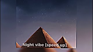 Night vibe [speed up]