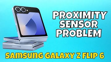 Samsung Galaxy Z Flip 6 YAKINLIK SENSÖRÜ PROBLEMİ - PROXIMITY SENSOR PROBLEM