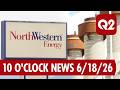 MTN 10 O'clock News on Q2 with Russ Riesinger 6-18-26