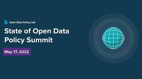 State of Open Data Policy Summit: Major Highlights