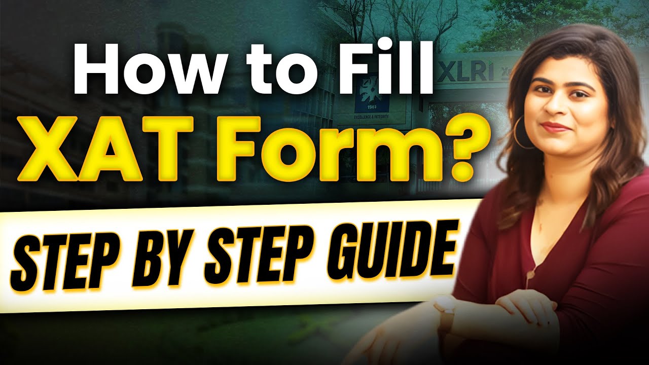 XAT Registration | How To Fill XAT Exam Form | Step By Step Guide ...