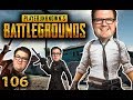 THIS FUCKING GARBAGE GAME! | Playerunknown's Battlegrounds Ep. 106 w/Tom