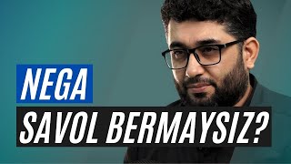 Nega savol bermaysiz? | @Abdukarim Mirzayev