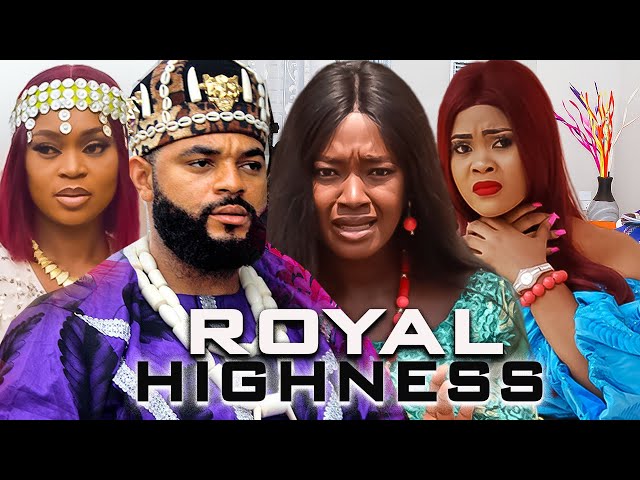 ROYAL HIGHNESS (LUCHY DONALD, STEPHEN ODIMGBE) - 2022 LATEST NIGERIAN NOLLYWOOD MOVIES