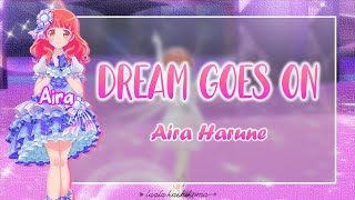 Dream Goes On｜Aira Harune｜FULL+LYRICS[ROM/KAN/ENG]｜Pretty Rhythm Aurora Dream