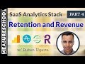 Retention and Revenue Reporting in SaaS Analytics Stack Part 4