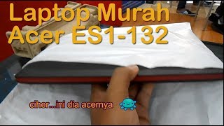 Review ACER ES1-132