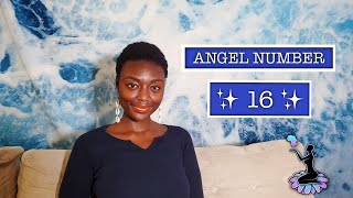 Angel Number 16 Rebirth & Enhancement 𓁹𓁹