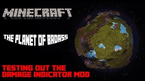 Minecraft - Planet of Badass - Testing out the damage indicator MOD