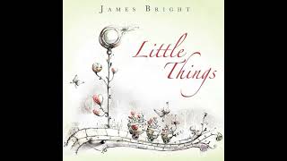 James Bright Feat. Rachel Lloyd - Little Things (HQ)