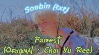 Choi Soobin [TXT] - Forest | Original : Choi Yu Ree | lyrics | @TXT_bighit