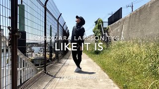 [DANCE] Like It Is - Kygo \& Zara Larsson \& Tyga