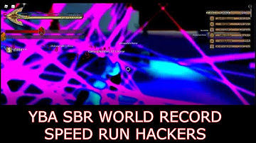 YBA SBR WORLD RECORD SPEED RUN HACKERS